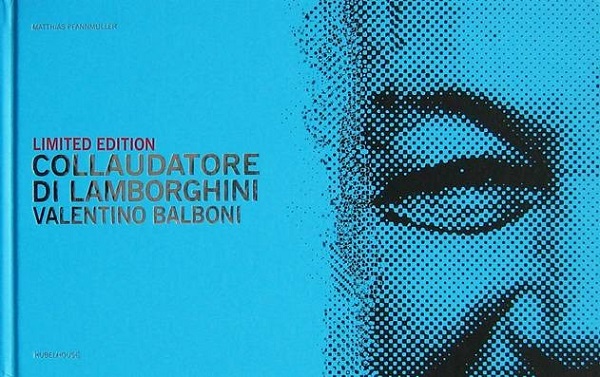 Libro: Collaudatore di Lamborghini Valentino Balboni, edizione limitata.