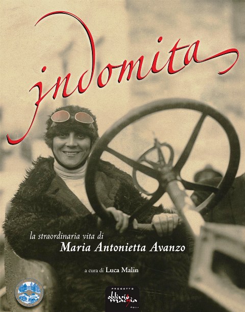 Indomita, la straordinaria vita di Maria Antonietta Avanzo di Luca Malin