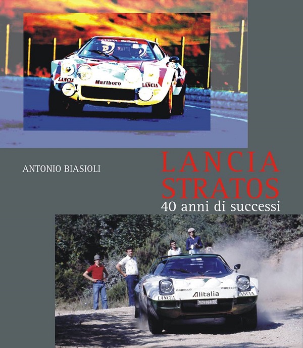 Libro: “Lancia Stratos 40 anni di successi” di Antonio Biasioli.